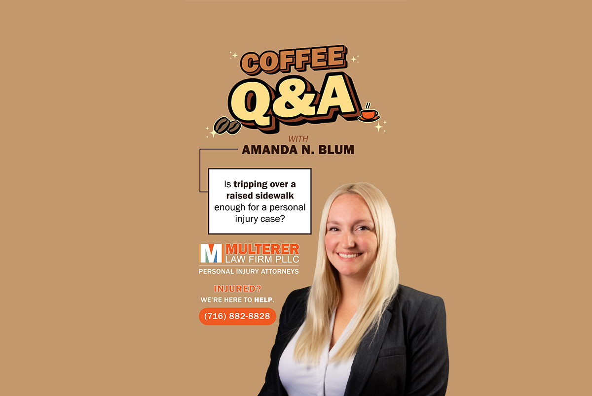 Photo of personal injury attorney Amanda N Blum and the logo for Multerer Law's Coffee Q&A. Video topic: Is tripping on raised sidewalk enough for a personal injury case.