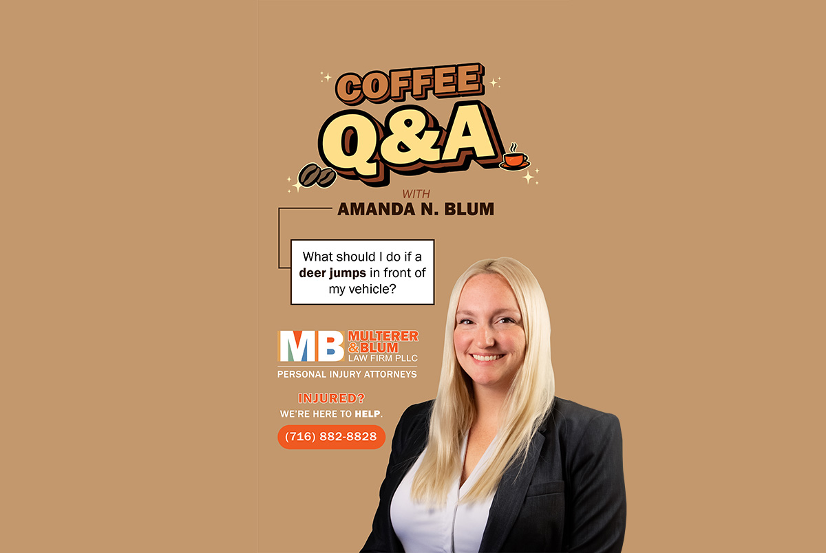 Photo of personal injury attorney Amanda N Blum and the logo for Multerer & Blum Law's Coffee Q&A. Video topic: If a Deer Jumps In Front of Your Vehicle