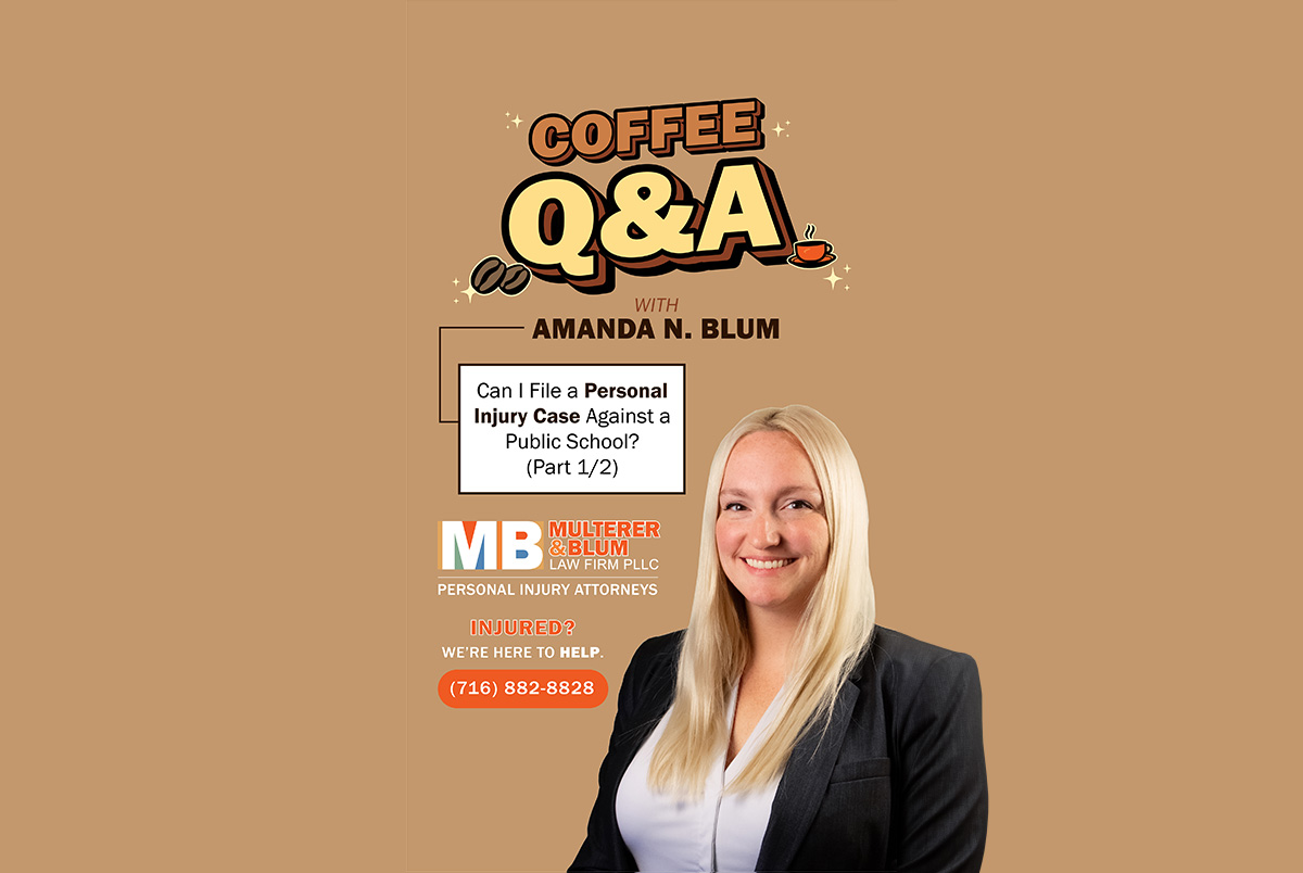 Photo of personal injury attorney Amanda N Blum and the logo for Multerer & Blum Law's Coffee Q&A. Video topic: Filing a Claim Against a Public School Pt 2